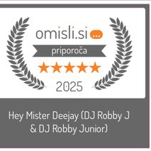 Hey Mister Deejay (DJ Robby J & DJ Robby Junior) - glasbeni nastopi, ozvočenje in razsvetljava prireditev, animacija na dogodkih, organizacija dogodkov - 2