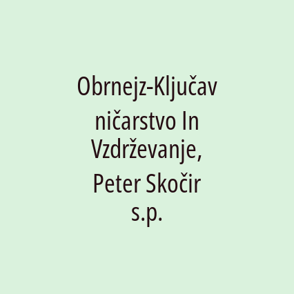 Obrnejz-Ključavničarstvo In Vzdrževanje, Peter Skočir s.p.