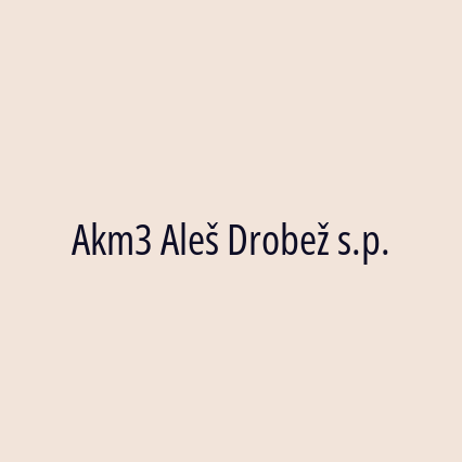 Akm3 Aleš Drobež s.p.