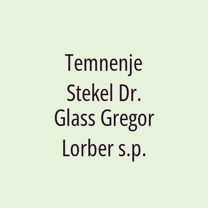 Temnenje Stekel Dr. Glass Gregor Lorber s.p.