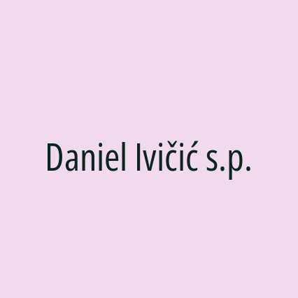 Daniel Ivičić s.p.