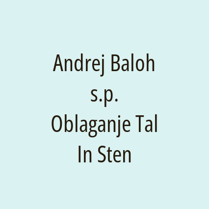 Andrej Baloh s.p. Oblaganje Tal In Sten