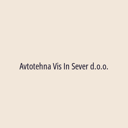 Avtotehna Vis In Sever d.o.o.