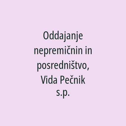 Oddajanje nepremičnin in posredništvo, Vida Pečnik s.p.