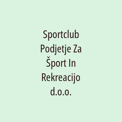 Sportclub Podjetje Za Šport In Rekreacijo d.o.o.