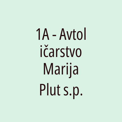 1A - Avtoličarstvo Marija Plut s.p.