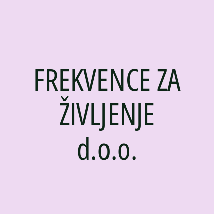 FREKVENCE ZA ŽIVLJENJE d.o.o.