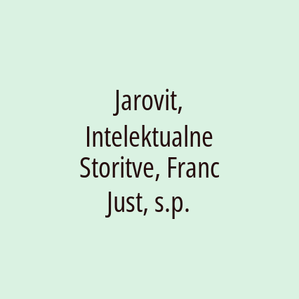 Jarovit, Intelektualne Storitve, Franc Just, s.p.