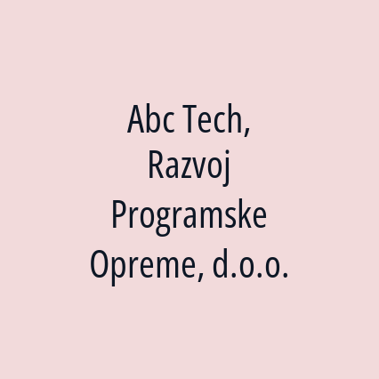 Abc Tech, Razvoj Programske Opreme, d.o.o.