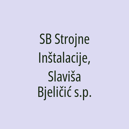 SB Strojne Inštalacije, Slaviša Bjeličić s.p.