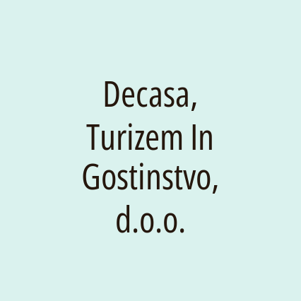 Decasa, Turizem In Gostinstvo, d.o.o.