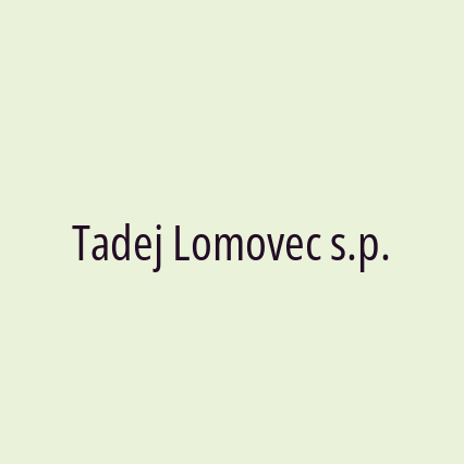 Tadej Lomovec s.p.