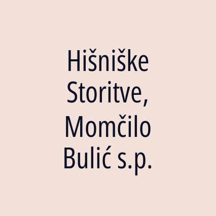 Hišniške Storitve, Momčilo Bulić s.p.