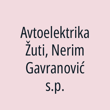 Avtoelektrika Žuti, Nerim Gavranović s.p.