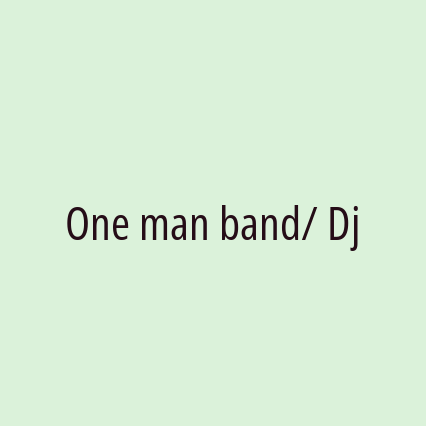 One man band/ Dj