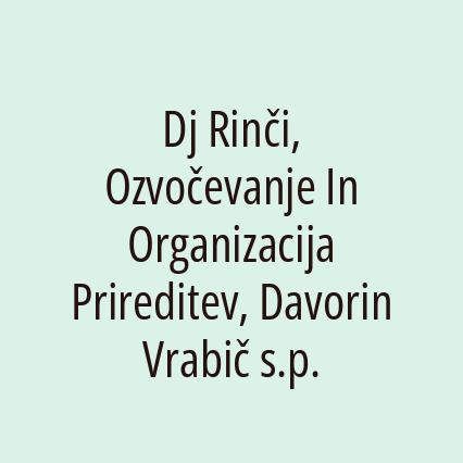Dj Rinči, Ozvočevanje In Organizacija Prireditev, Davorin Vrabič s.p.