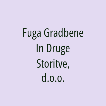 Fuga Gradbene In Druge Storitve, d.o.o.