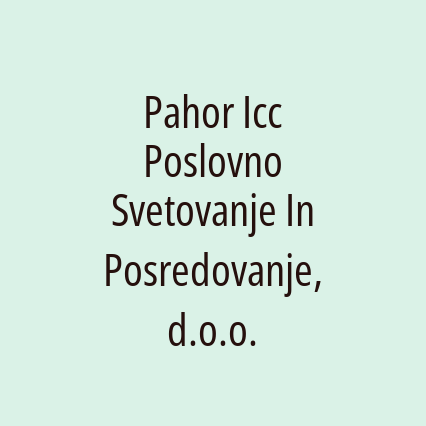 Pahor Icc Poslovno Svetovanje In Posredovanje, d.o.o.