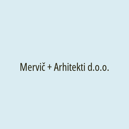 Mervič + Arhitekti d.o.o.