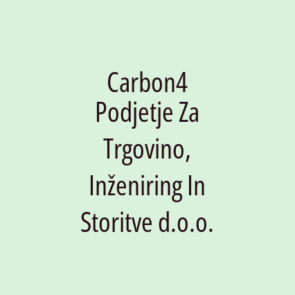 Carbon4 Podjetje Za Trgovino, Inženiring In Storitve d.o.o.