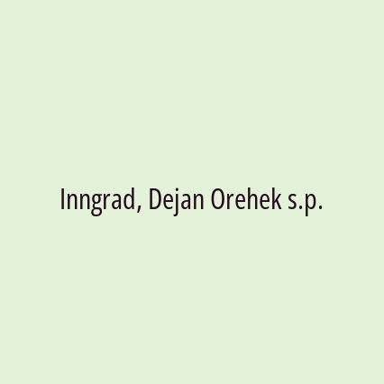 Inngrad, Dejan Orehek s.p.