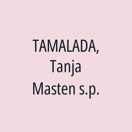 TAMALADA, Tanja Masten s.p.