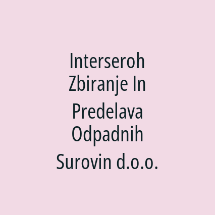 Interseroh Zbiranje In Predelava Odpadnih Surovin d.o.o.