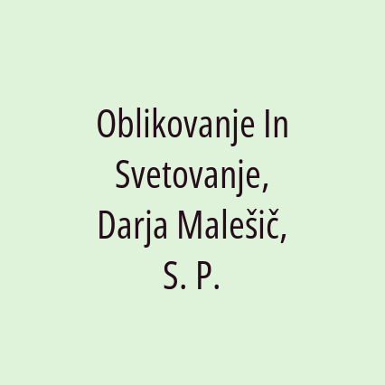 Oblikovanje In Svetovanje, Darja Malešič, S. P.