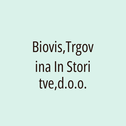 Biovis,Trgovina In Storitve,d.o.o.