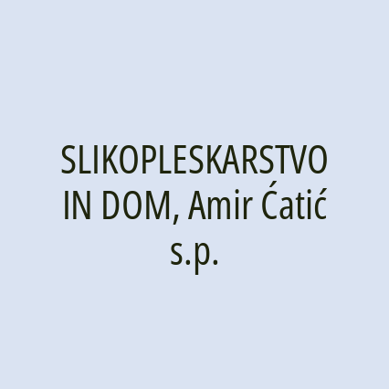 SLIKOPLESKARSTVO IN DOM, Amir Ćatić s.p.