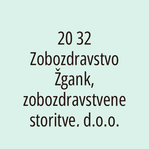 20 32 Zobozdravstvo Žgank, zobozdravstvene storitve, d.o.o. - Logotip