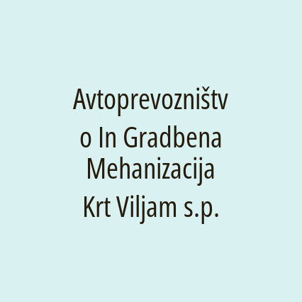 Avtoprevozništvo In Gradbena Mehanizacija Krt Viljam s.p.