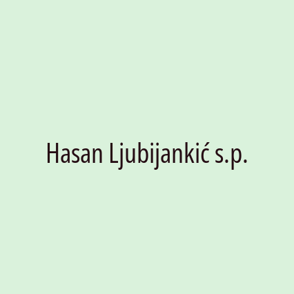 Hasan Ljubijankić s.p.