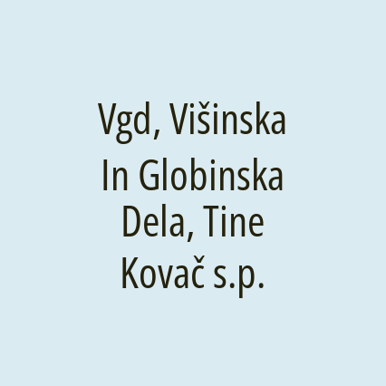 Vgd, Višinska In Globinska Dela, Tine Kovač s.p.