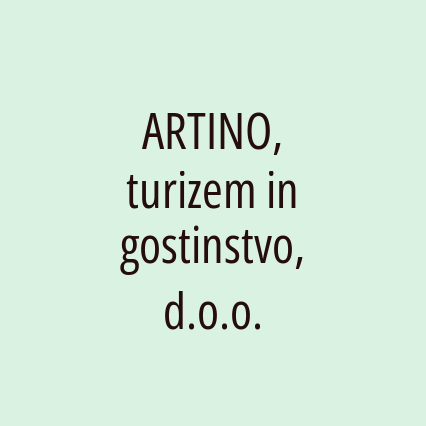 ARTINO, turizem in gostinstvo, d.o.o.