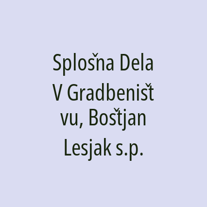 Splošna Dela V Gradbeništvu, Boštjan Lesjak s.p.