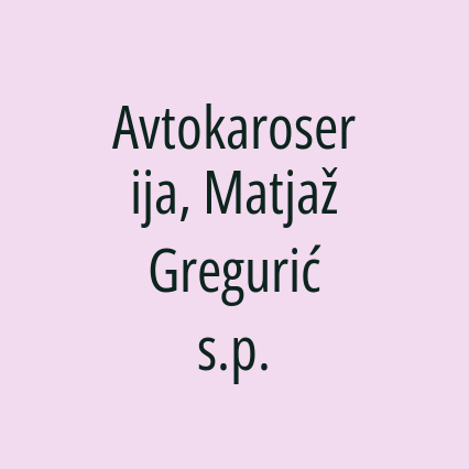 Avtokaroserija, Matjaž Gregurić s.p.