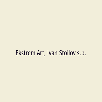 Ekstrem Art, Ivan Stoilov s.p.