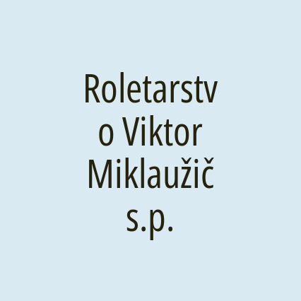 Roletarstvo Viktor Miklaužič s.p.