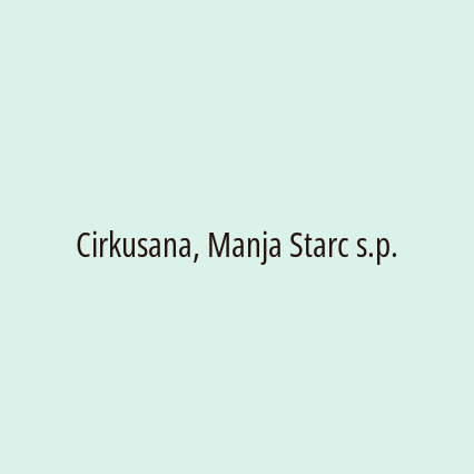 Cirkusana, Manja Starc s.p.