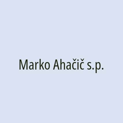 Marko Ahačič s.p.