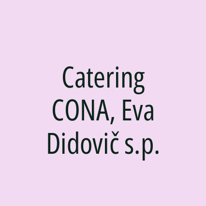 Catering CONA, Eva Didovič s.p.