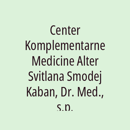 Center Komplementarne Medicine Alter Svitlana Smodej Kaban, Dr. Med., s.p.