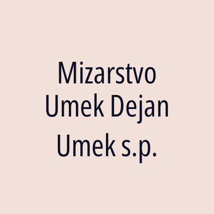 Mizarstvo Umek Dejan Umek s.p.