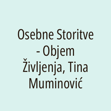 Osebne Storitve - Objem Življenja, Tina Muminović