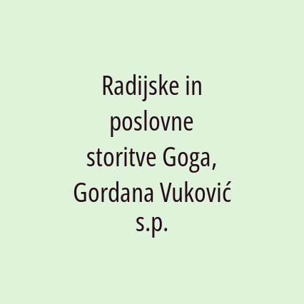 Radijske in poslovne storitve Goga, Gordana Vuković s.p.