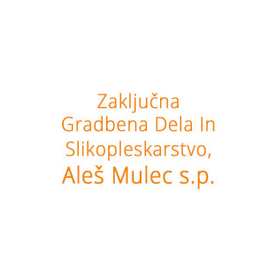 Zaključna Gradbena Dela In Slikopleskarstvo, Aleš Mulec s.p.