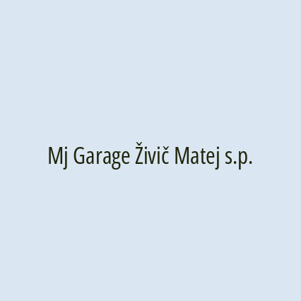 Mj Garage Živič Matej s.p.