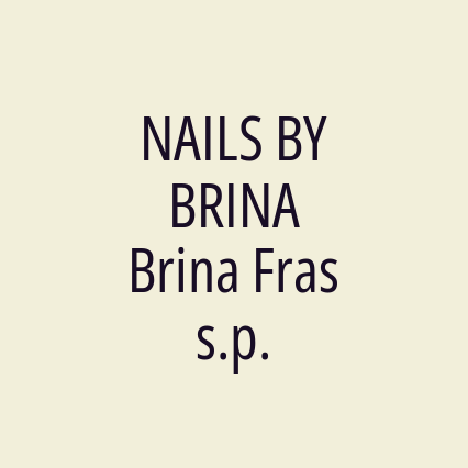 NAILS BY BRINA Brina Fras s.p.