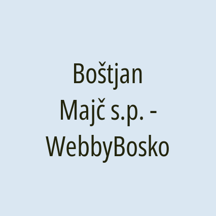 Boštjan Majč s.p. - WebbyBosko